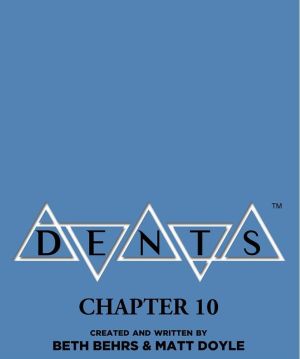 Dents: chapter 10