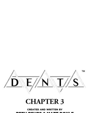 Dents: chapter 3