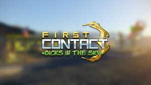 Goldenmaster First Contact 3 - Dicks In The Sky