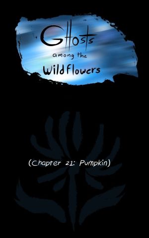 Ghosts Among the Wild Flowers: chapter 22