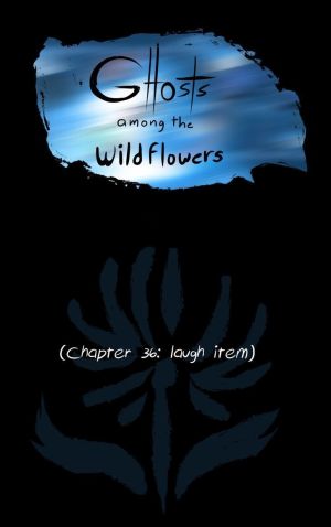 Ghosts Among the Wild Flowers: chapter 37