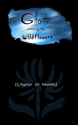 Ghosts Among the Wild Flowers: chapter 51