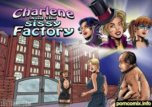 Lustomic – Charlene and the Sissy Factory