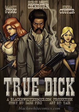 True Dick- Bnw, BlacknWhite